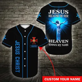 Cross Baseball Jersey - Because Of Him Heaven Knows My Name Custom Baseball Jersey