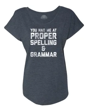 Women's You Had Me At Proper Spelling And Grammar Scoop Neck T-Shirt
